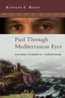 Image for Paul through Mediterranean eyes  : cultural studies in 1 Corinthians