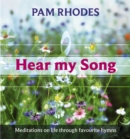 Image for Hear my song: meditations on life through favourite hymns