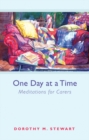 Image for One day at a time: meditations for carers