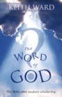 Image for The word of God?: the Bible after modern scholarship
