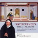 Image for Sister Wendy&#39;s Bible treasury  : stories and wisdom through the eyes of the world&#39;s great painters