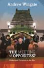 Image for The Meeting of Opposites : Hindus And Christians In The West