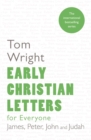 Image for Early Christian letters for everyone: James, Peter, John, and Judah