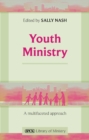 Image for Youth Ministry: A multifaceted approach