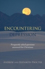 Image for Encountering depression: frequently asked questions answered for Christians