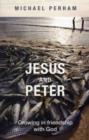 Image for Jesus and Peter  : growing in friendship with God