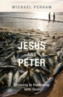 Image for Jesus and Peter: growing in friendship with God