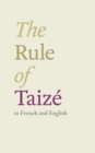 Image for Rule of Taize: In French and English