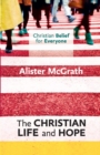 Image for Christian Belief for Everyone: The Christian Life and Hope