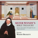 Image for Sister Wendy&#39;s Bible treasury: stories and wisdom through the eyes of the world&#39;s great painters