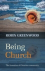 Image for Being church  : the formation of Christian community