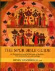 Image for The SPCK Bible guide  : an illustrated survey of all the books of the Bible