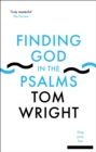 Image for Finding God in the Psalms: sing, pray, live