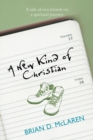 Image for A new kind of Christian: a tale of two friends on a spiritual journey