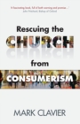 Image for Rescuing the Church from Consumerism
