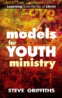 Image for Models for youth ministry: learning from the life of Christ