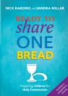 Image for Ready to share one bread  : preparing children for Holy Communion