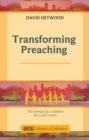 Image for Transforming Preaching: The sermon as a channel for God&#39;s world
