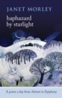 Image for Haphazard by starlight  : a poem a day from Advent to Epiphany