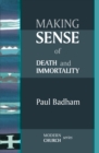 Image for Making Sense of Death and Immortality