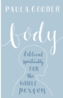 Image for Body  : biblical spirituality for the whole person