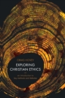 Image for Exploring Christian ethics  : an introduction to key methods and debates