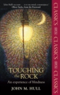 Image for Touching the Rock: An experience of blindness