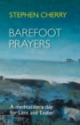 Image for Barefoot prayers  : a meditation a day for Lent and Easter