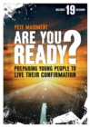 Image for Are you ready?  : preparing young people to live their confirmation