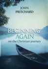 Image for Beginning Again on the Christian Journey
