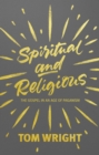 Image for Spiritual and Religious : The Gospel In An Age Of Paganism