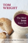 Image for The Meal Jesus Gave Us