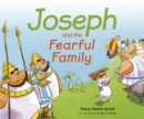 Image for Joseph and the Fearful Family