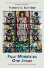 Image for Four Ministries, One Jesus : Exploring Your Vocation With The Four Gospels