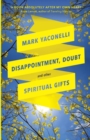 Image for Disappointment, Doubt and Other Spiritual Gifts