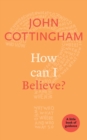 Image for How can I believe?  : a little book of guidance