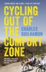 Image for Cycling Out of the Comfort Zone: Two boys, two bikes, one unforgettable mission
