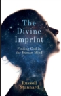 Image for The Divine Imprint : Finding God In The Human Mind