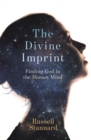 Image for The Divine Imprint: Finding God In The Human Mind