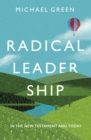 Image for Radical Leadership : In The New Testament and Today