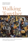 Image for Walking together on the way: Anglican and Catholic official commentaries on the ARCIC Agreed Statement