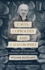 Image for Caves, Coprolites and Catastrophes
