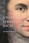 Image for Johann Sebastian Bach: a very brief history