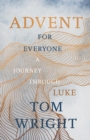 Image for Advent for everyone  : a journey through Luke