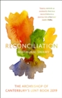Image for Reconciliation: the Archbishop of Canterbury&#39;s Lent book 2019