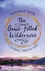 Image for The grace-filled wilderness  : a journey through lent