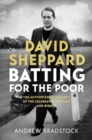 Image for Batting for the poor: the authorized biography of David Sheppard