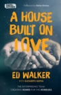 Image for A House Built on Love: The enterprising team creating homes for the homeless