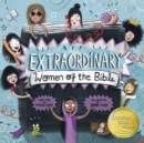 Image for Extraordinary women of the Bible
