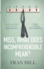 Image for Miss, What Does Incomprehensible Mean?